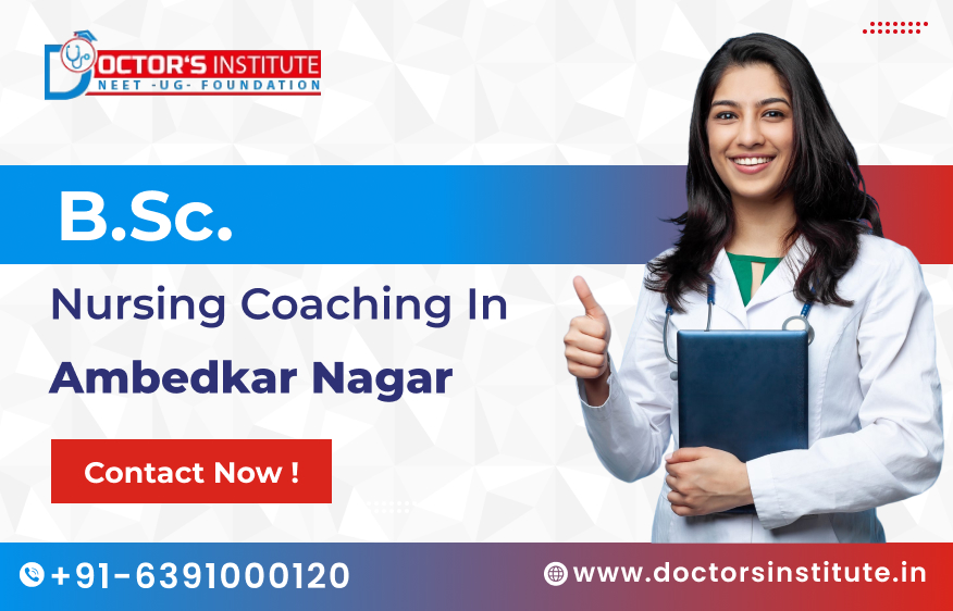BSc. Nursing Coaching in Ambedkar Nagar | BSc. Nursing Entrance Coaching Institute in Ambedkar Nagar - Doctor’s Institute