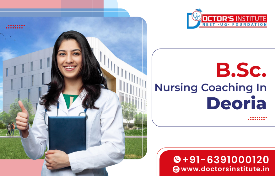 BSc. Nursing Coaching in Deoria | BSc. Nursing Entrance Coaching Institute in Deoria - Doctor’s Institute
