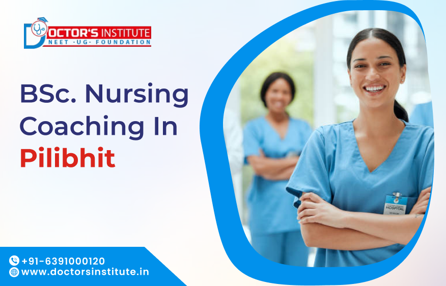 BSc Nursing Coaching in Pilibhit | Join BSc. Nursing Coaching Institute in Pilibhit - Doctor’s Institute