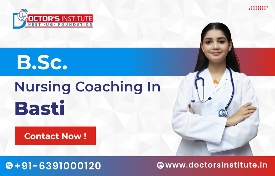 BSc. Nursing Coaching in Basti | BSc. Nursing Entrance Coaching Institute in Basti - Doctor’s Institute