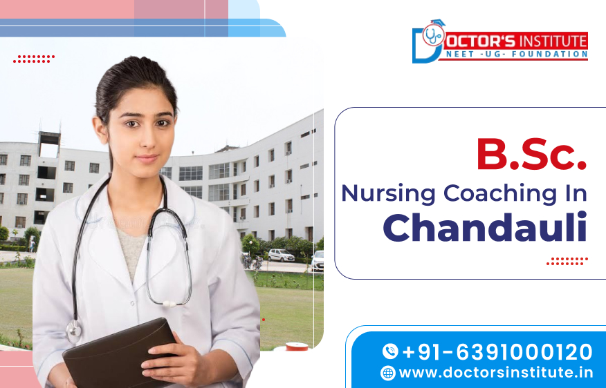 BSc. Nursing Coaching in Chandauli | BSc. Nursing Entrance Coaching Institute in Chandauli - Doctor’s Institute