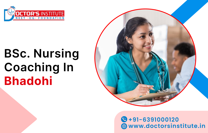 BSc. Nursing Coaching in Bhadohi | BSc. Nursing Entrance Coaching in Bhadohi – Doctor’s Institute