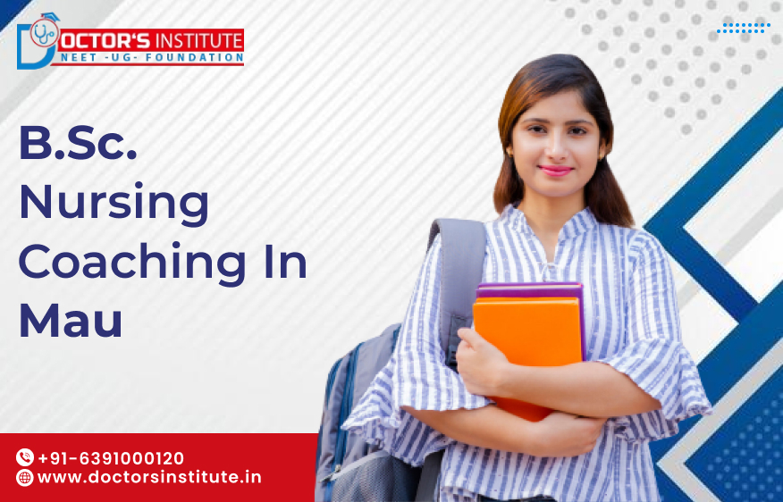 BSc. Nursing Coaching in Mau | BSc. Nursing Entrance Coaching in Mau – Doctor’s Institute