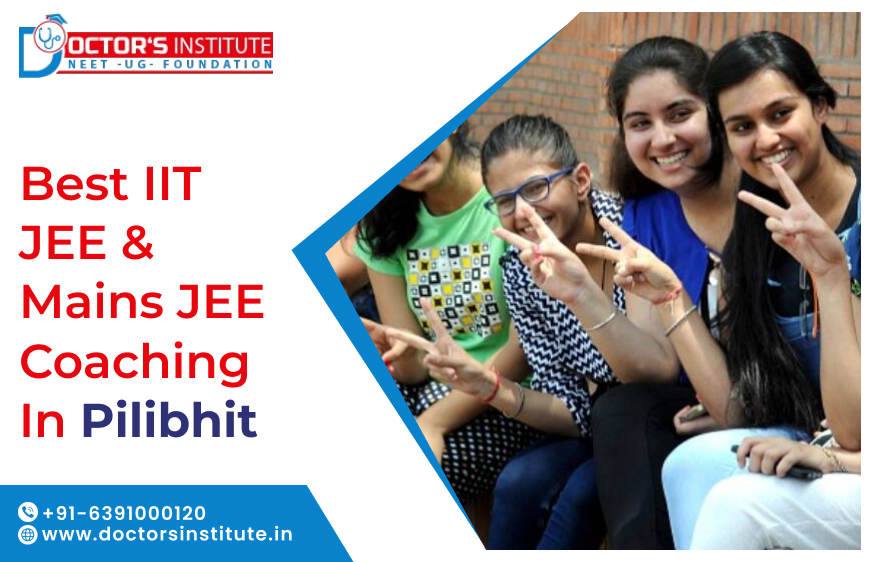 Top IIT JEE & JEE Mains Coaching in Pilibhit | Cost-effective  IIT JEE Coaching in Pilibhit | Doctor’s Institute