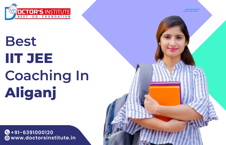 Best IIT JEE Coaching in Aliganj Lucknow | JEE Coaching Near Me in Lucknow – Doctor’s Institute