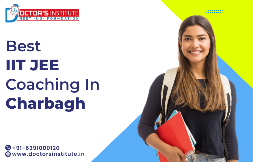 Best IIT JEE Coaching in Charbagh Lucknow | JEE Coaching Near Me in Lucknow – Doctor’s Institute