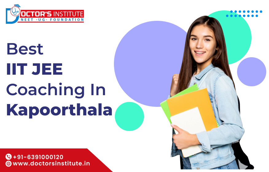 Best IIT JEE Coaching in Kapoorthala Lucknow | JEE Coaching Near Me in Lucknow – Doctor’s Institute