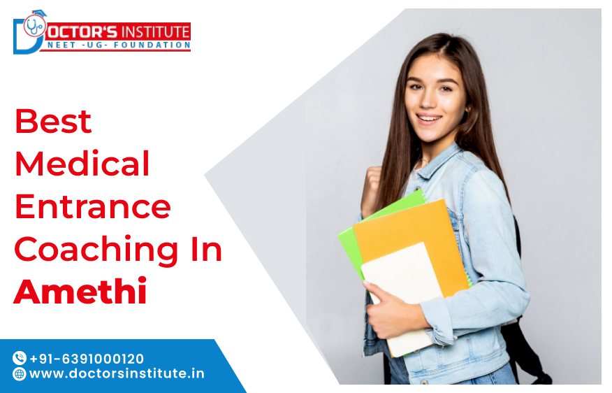Top Medical Entrance Coaching in Amethi | PMT Coaching Classes in Amethi – Doctor’s Institute
