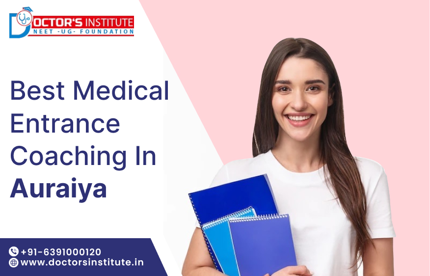 Best Medical Entrance Coaching Institute in Auraiya | PMT Coaching in Auraiya - Doctor’s Institute