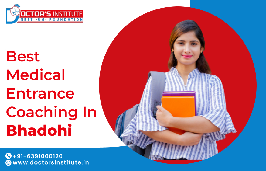 Top Medical Entrance Coaching in Bhadohi | PMT Coaching Classes in Bhadohi – Doctor’s Institute