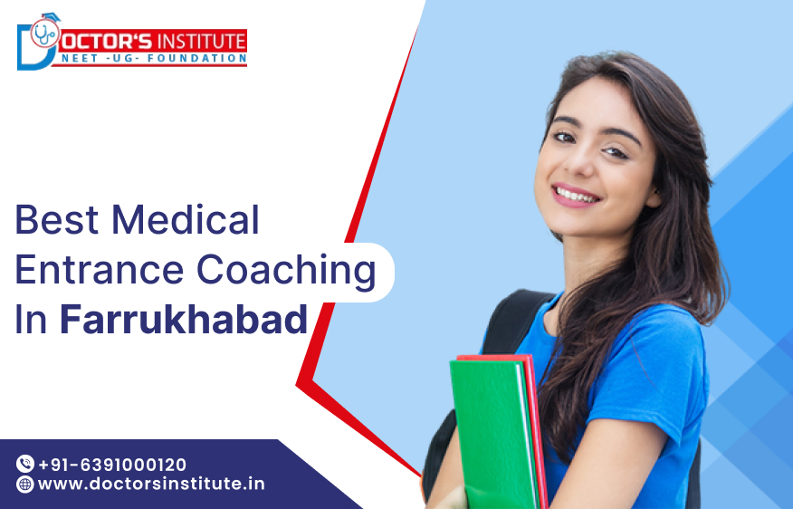Best Medical Entrance Coaching Institute in Farrukhabad | PMT Coaching in Farrukhabad - Doctor’s Institute