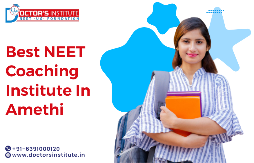 Best NEET Coaching in Amethi | Best offline coaching for NEET in Amethi - Doctor’s Institute