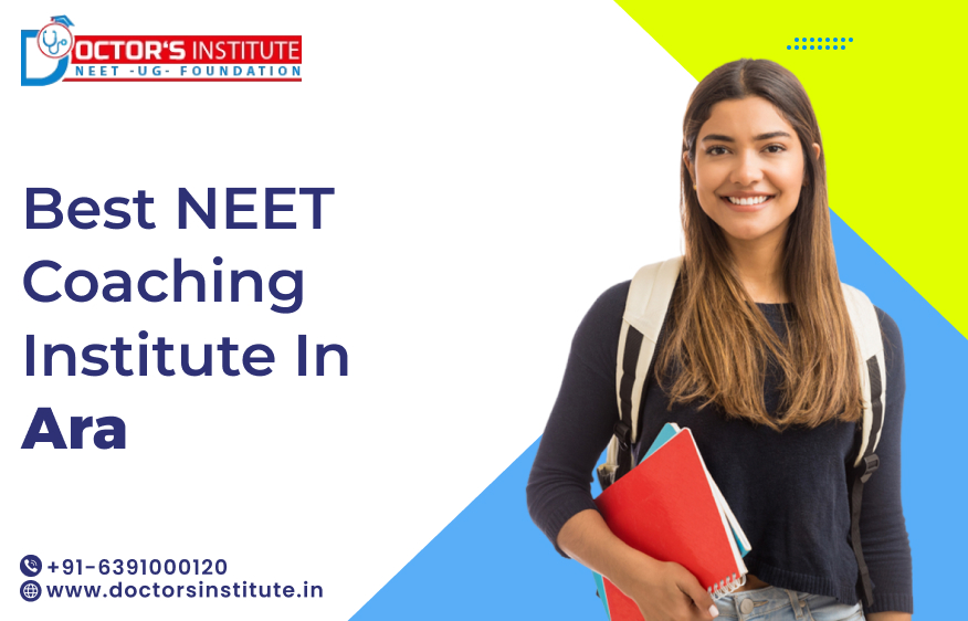 Best NEET Coaching Institute in Arrah | Medical Entrance Coaching in Arrah - Doctor’s Institute