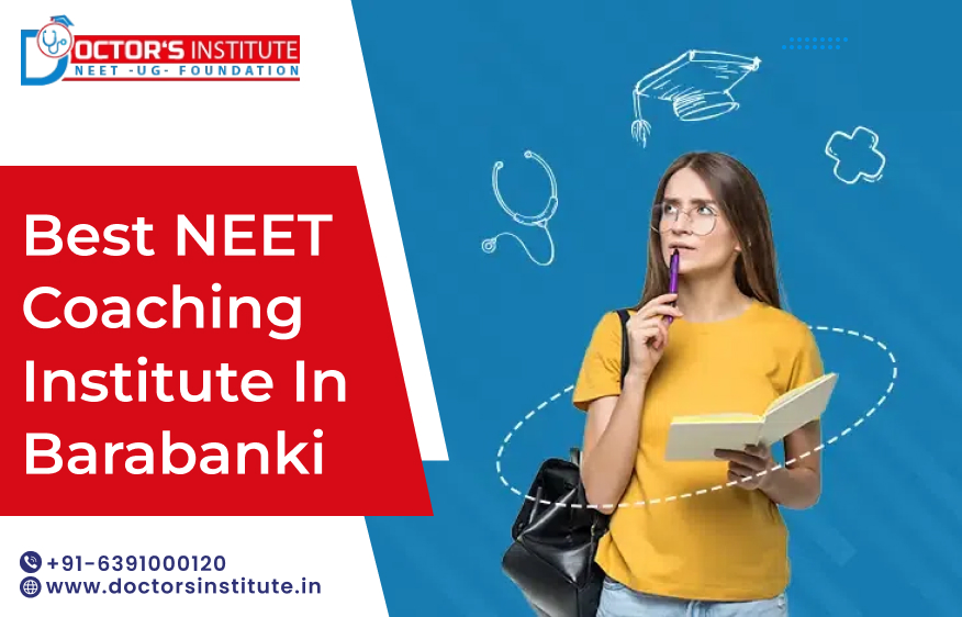 Reliable NEET coaching in Barabanki | Affordable NEET Coaching Institute in Barabanki | Doctor’s Institute