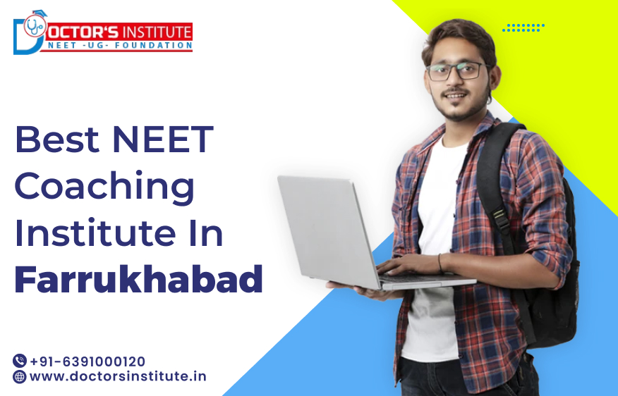 NEET Coaching in Farrukhabad | Best NEET Coaching in Farrukhabad - Doctor’s Institute