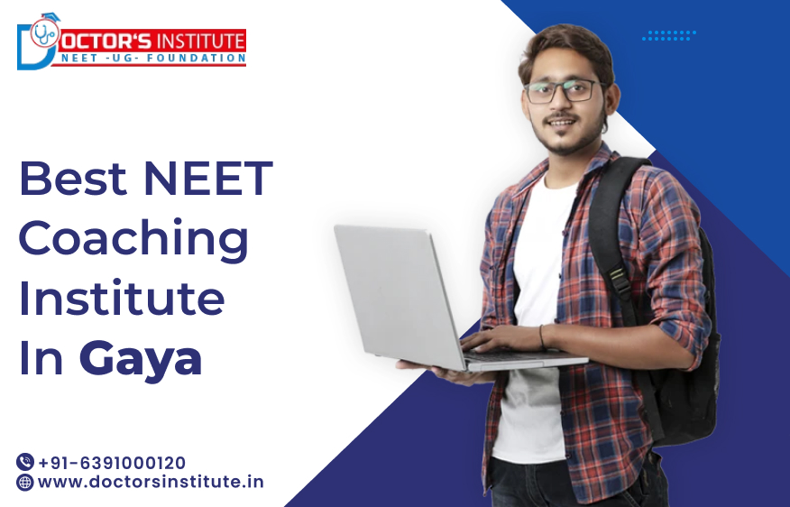 Best NEET Coaching in Gaya | Reliable NEET Preparation Institute in Gaya - Doctor’s Institute