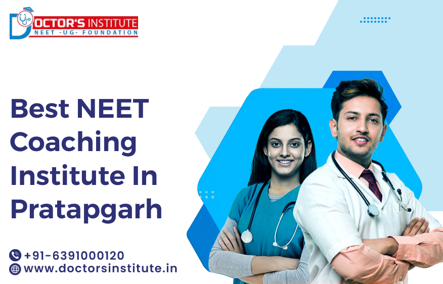 Reliable NEET coaching in Pratapgarh | Affordable NEET Coaching Institute in Pratapgarh | Doctor’s Institute