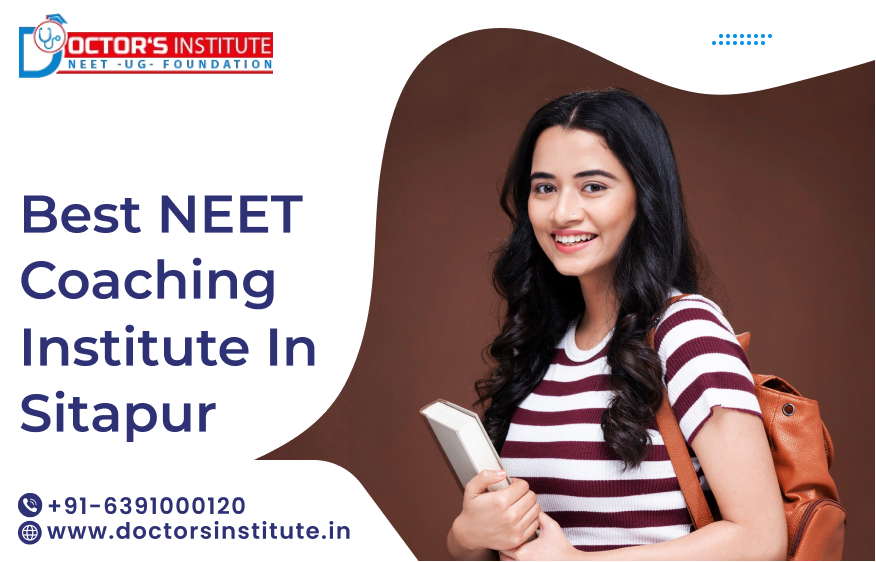 Reliable NEET coaching in Sitapur | Affordable NEET Coaching Institute in Sitapur | Doctor’s Institute