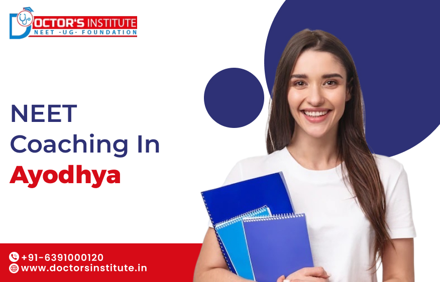 Best NEET Coaching in Ayodhya | Best offline coaching center for NEET in Ayodhya - Doctor’s Institute