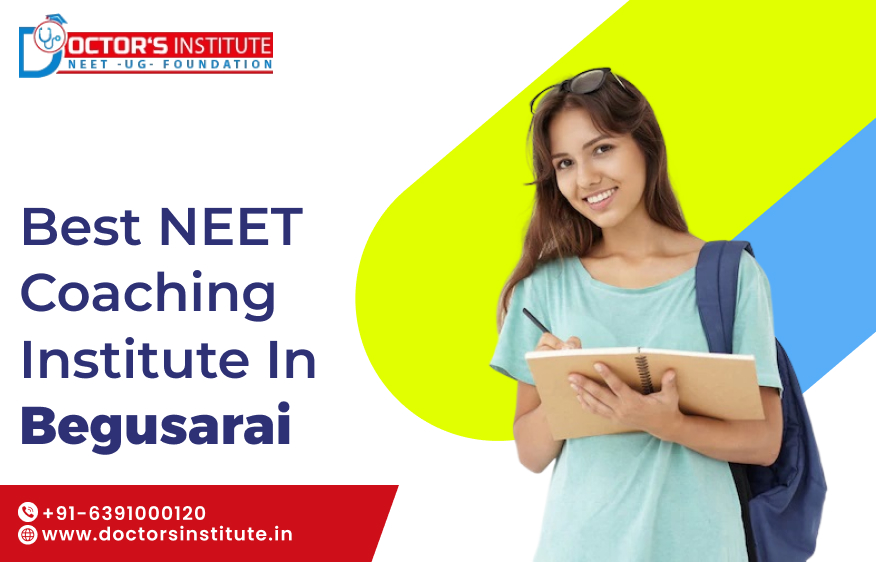 Best NEET Coaching Institute in Begusarai | Medical Entrance Coaching in Begusarai - Doctor’s Institute