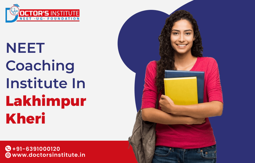 Best NEET Coaching in Lakhimpur Kheri | Best offline coaching for NEET in Lakhimpur Kheri - Doctor’s Institute