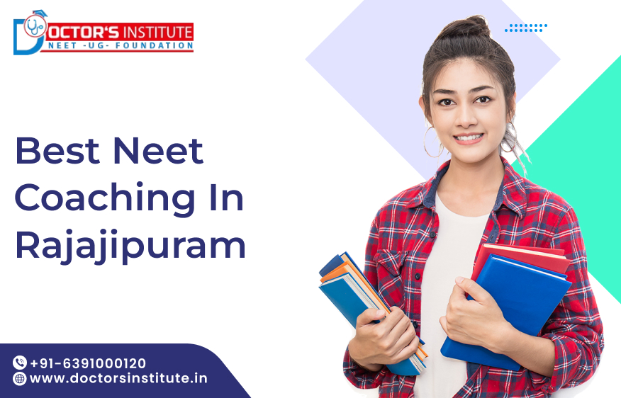 Best NEET Coaching Institute in Rajajipuram, Lucknow | NEET Coaching in Rajajipuram - Doctor’s Institute