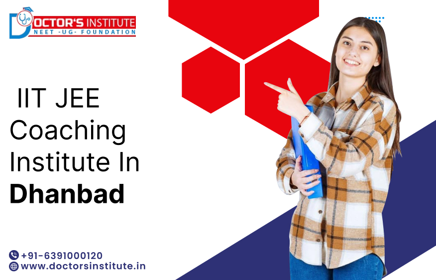 IIT JEE Coaching Institute in Dhanbad | Top IIT JEE Main Coaching in Dhanbad - Doctor’s Institute