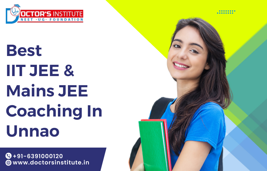 IIT JEE & JEE Mains Coaching in Unnao | IIT JEE coaching in Unnao - Doctor’s Institute