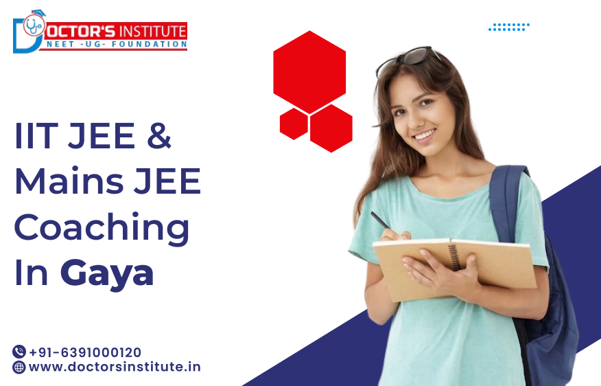 Top IIT JEE & Mains JEE Coaching in Gaya | IIT JEE Coaching in Gaya - Doctor’s Institute