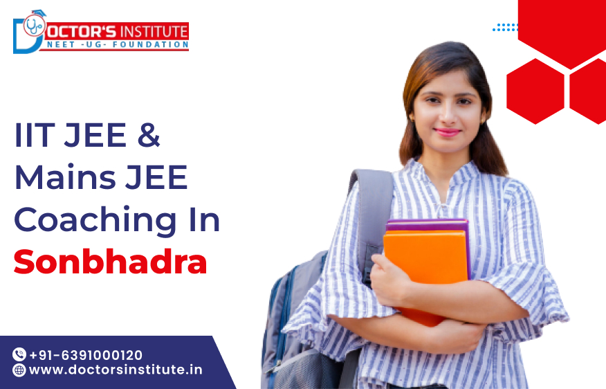 Best IIT JEE & Mains JEE Coaching in Sonbhadra | IIT JEE Coaching in Sonbhadra - Doctor’s Institute