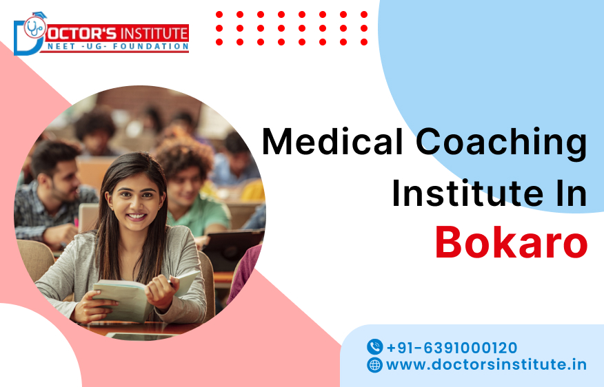 Best Medical Coaching Institute in Bokaro | Medical Entrance Coaching Centre in Bokaro – Doctor's Institute
