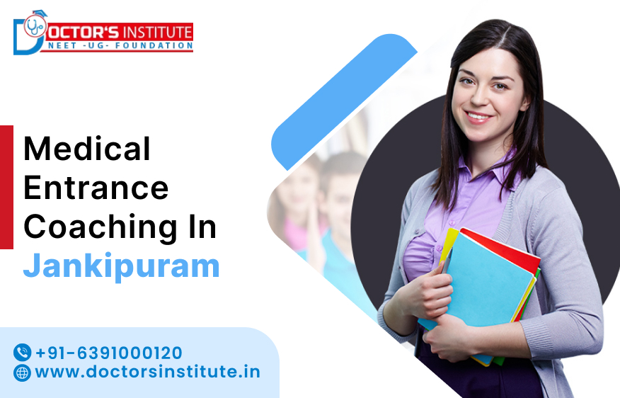 Top-Ranked Medical Coaching in Jankipuram | Medical Coaching Institute in Jankipuram - Doctor's Institute
