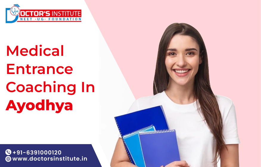 Top Medical Entrance Coaching in Ayodhya | PMT Coaching Classes in Ayodhya – Doctor’s Institute