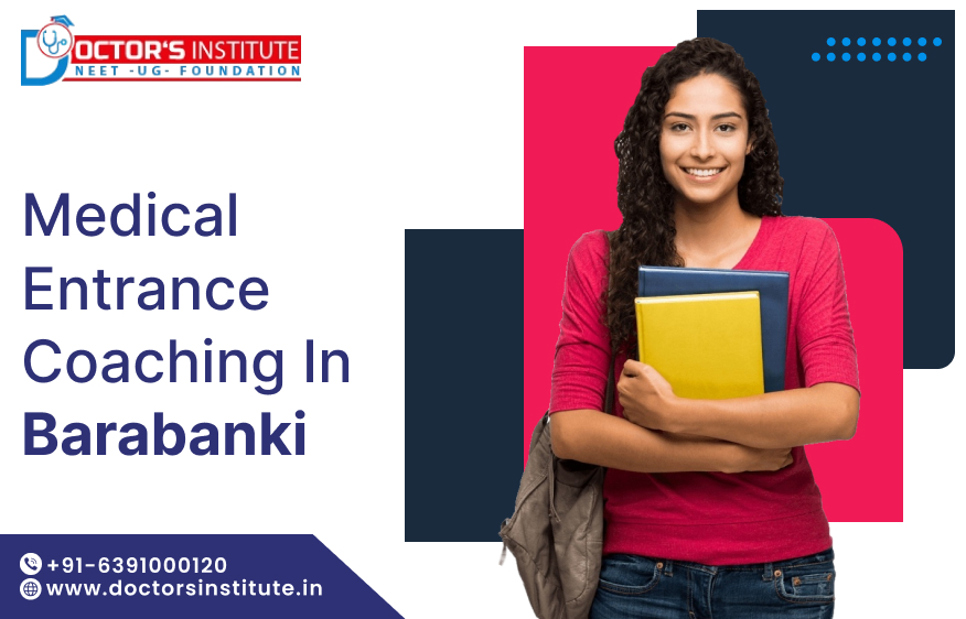 Pre-Medical Entrance Coaching in Barabanki | PMT Coaching in Barabanki - Doctor’s Institute