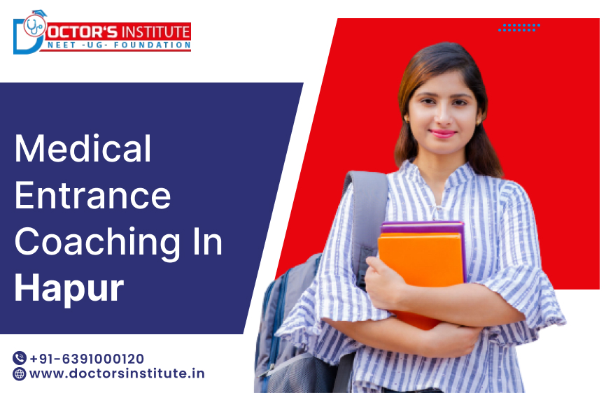 Pre-Medical Entrance Coaching in Hapur | PMT Coaching in Hapur - Doctor’s Institute