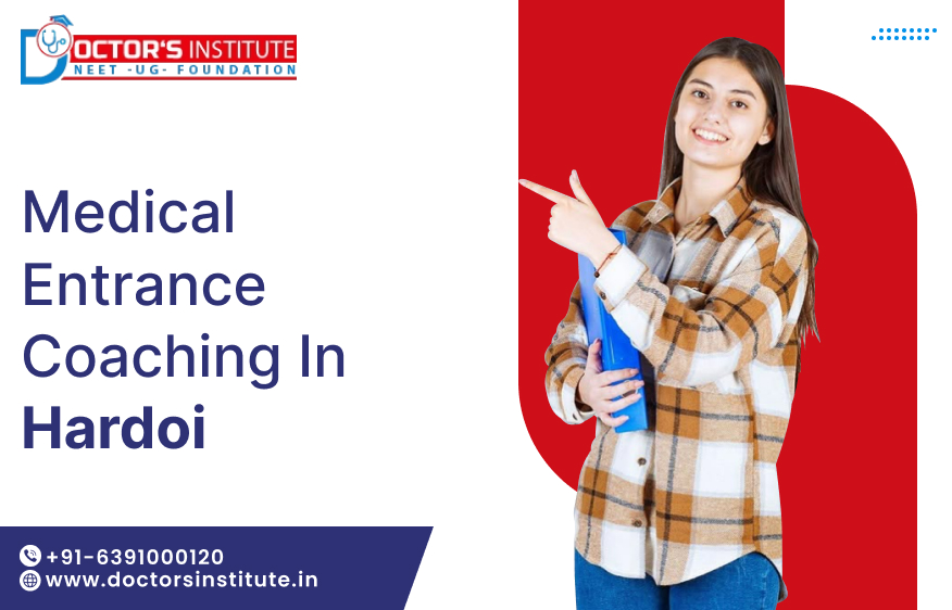 Pre-Medical Entrance Coaching in Hardoi | PMT Coaching in Hardoi - Doctor’s Institute