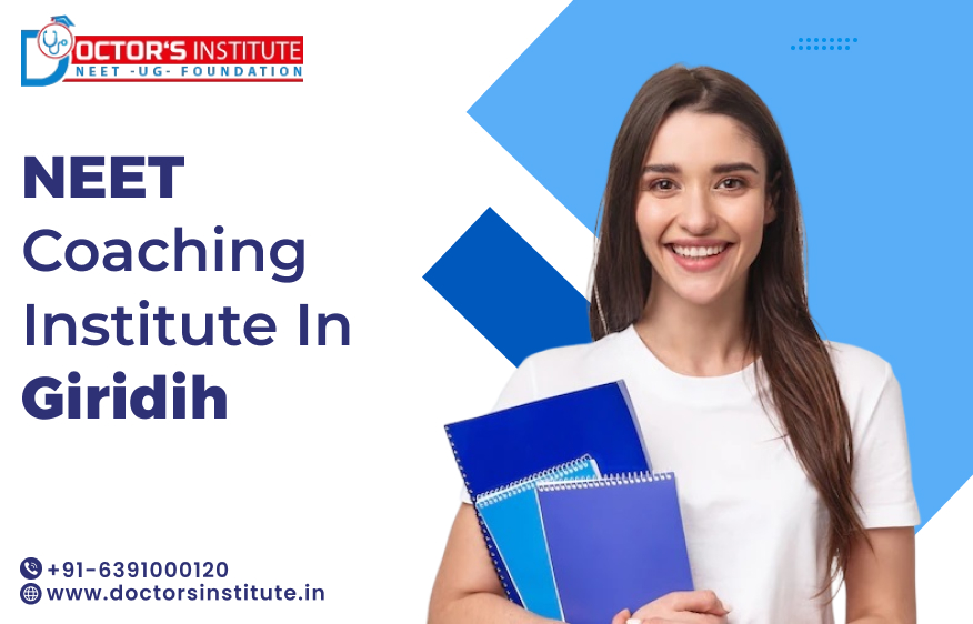 NEET Coaching Institute in Giridih | Best NEET Coaching in Giridih - Doctor’s Institute