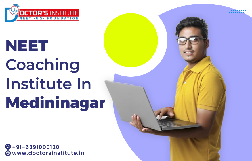 NEET Coaching Institute in Medininagar | Best NEET Coaching in Medininagar - Doctor’s Institute