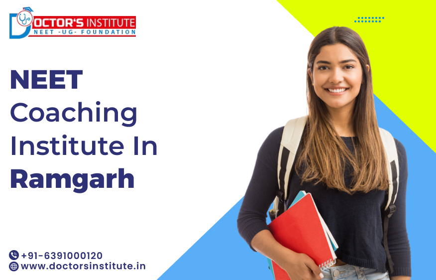 NEET Coaching Institute in Ramgarh | Best NEET Coaching in Ramgarh - Doctor’s Institute