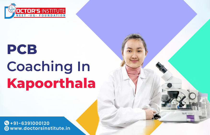 PCB Coaching in Kapoorthala | NEET- Medical Coaching Classes in Kapoorthala, Lucknow