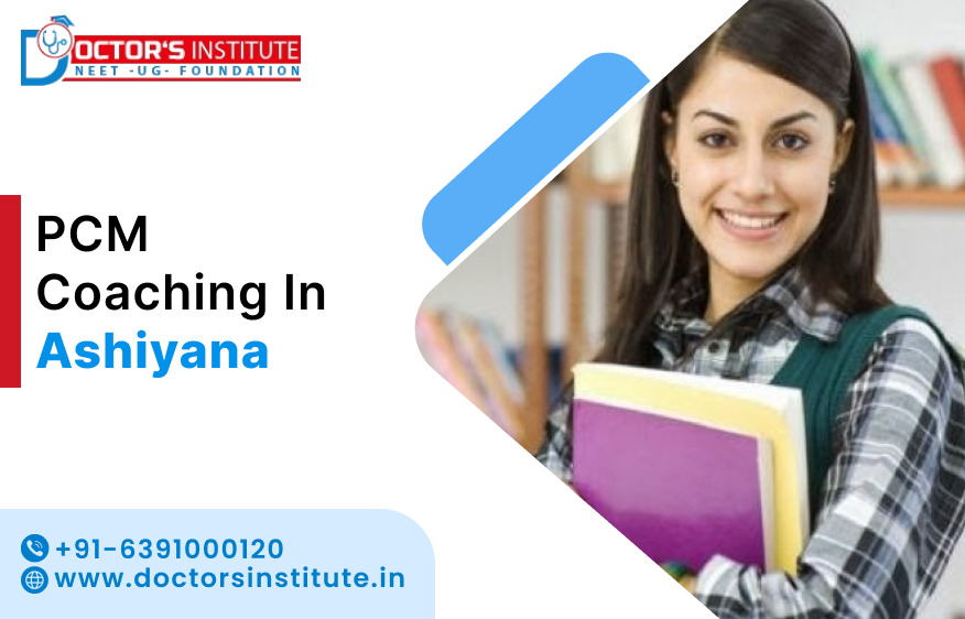 Top-Rated PCM Coaching in Ashiyana | PCM coaching Classes near me in Ashiyana – Doctor's Institute