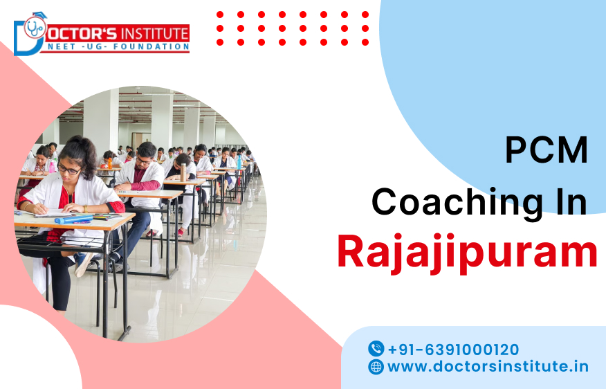 Top-Rated PCM Coaching in Rajajipuram | PCM coaching Classes near me in Rajajipuram – Doctor's Institute