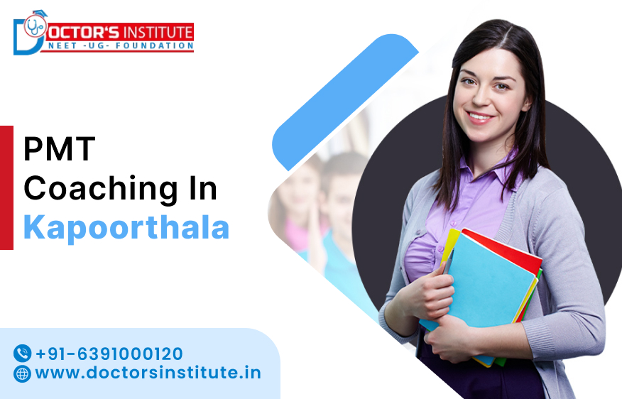 PMT Coaching in Kapoorthala, Lucknow | Join Pre-Medical Test Coaching Classes in Kapoorthala by Doctor's Institute