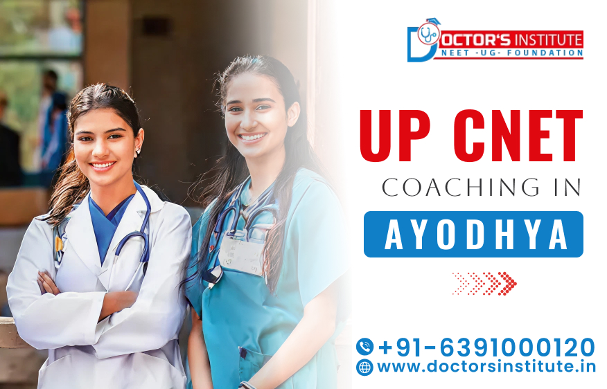 UP CNET coaching in Ayodhya | UP CNET Entrance Coaching Institute in Ayodhya - Doctor's Institute