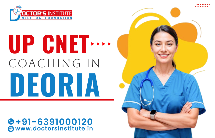 Best UP CNET Coaching in Deoria | UP CNET Entrance Coaching Institute in Deoria - Doctor's Institute