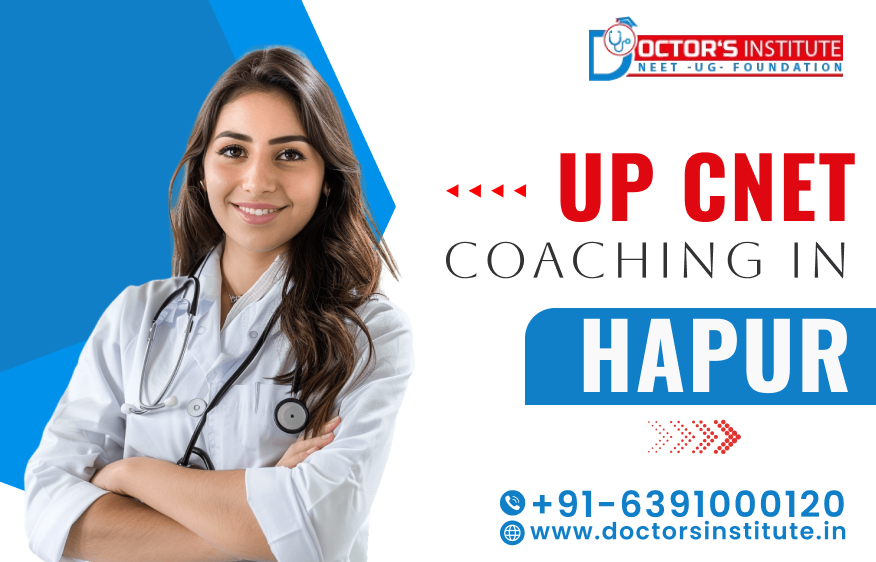 UP CNET Coaching in Hapur | UP CNET Entrance Coaching Institute in Hapur - Doctor's Institute