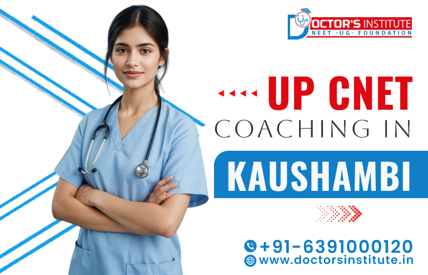 UP CNET Coaching in Kaushambi | UP CNET Entrance Coaching Institute in Kaushambi - Doctor's Institute