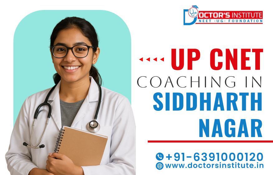 Best UP CNET Coaching in Siddharthnagar | UP CNET Entrance Coaching Institute in Siddharthnagar - Doctor's Institute